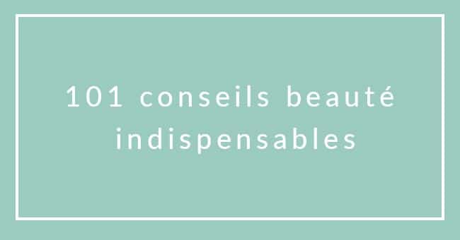 101 conseils beauté